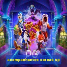 acompanhantes coroas sp